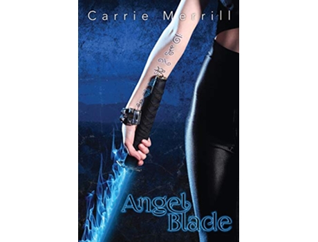 Livro Angel Blade de Carrie Merrill (Inglês)