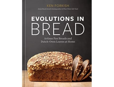 Livro Evolutions in Bread de Ken Forkish (Inglês - Capa Dura)