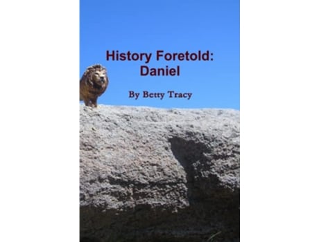 Livro History Foretold Daniel de Betty Tracy (Inglês)