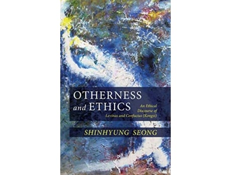 Livro Otherness and Ethics de ShinHyung Seong (Inglês)