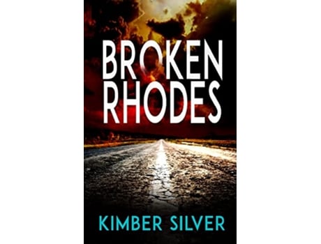 Livro Broken Rhodes de Kimber Silver (Inglês)