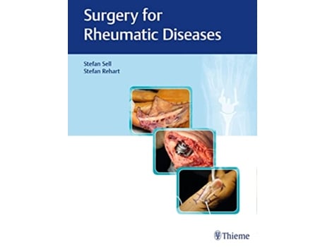 Livro Surgery for Rheumatic Diseases de Stefan Sell Stefan Rehart (Inglês)