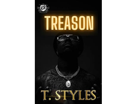 Livro Treason The Cartel Publications Presents Treason series Book 1 de T Styles (Inglês)