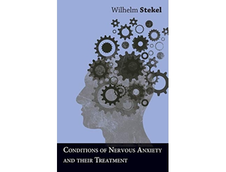 Livro Conditions of Nervous Anxiety and their Treatment de Wilhelm Stekel (Inglês)