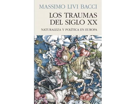 Livro Los Traumas Del Siglo Xx de Livi Bacci Massimo (Espanhol)