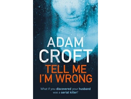 Livro Tell Me Im Wrong de Adam Croft (Inglês)