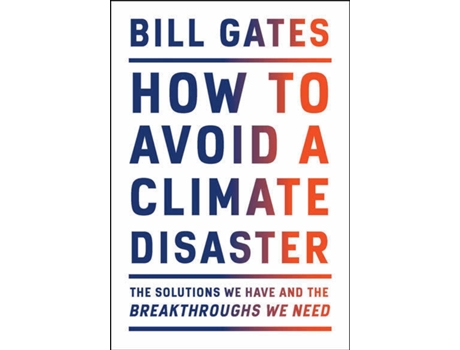 Livro How To Avoid A Climate Disaster de Bill Gates (Inglês - 2021)