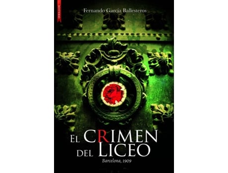 Livro Crimen Del Liceo,El - Barcelona 1909 de García Ballesteros Fernando (Espanhol)