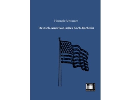 Livro DeutschAmerikanisches KochBuechlein German Edition de Hannah Schramm (Alemão)