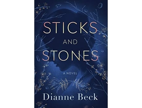 Livro Sticks and Stones de Dianne Beck (Inglês - Capa Dura)