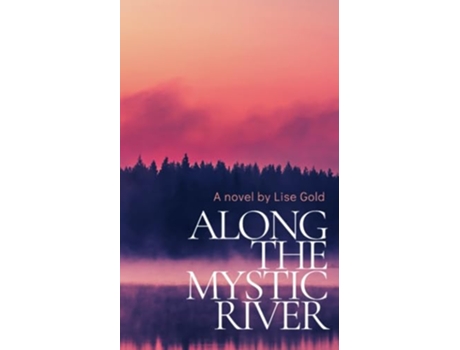 Livro Along The Mystic River de Lise Gold (Inglês)