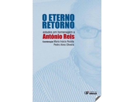 Livro O Eterno Retorno: Estudos Em Homenagem Antonio Reis de Maria Inacia Rezola (Português)