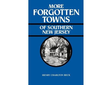 Livro more forgotten towns of southern new jersey de henry beck (inglês)