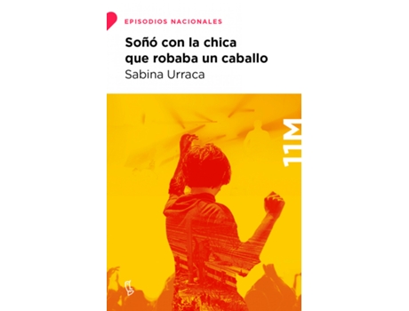 Livro Soñó Con La Chica Que Robaba Un Caballo de Sabina Urraca (Espanhol)