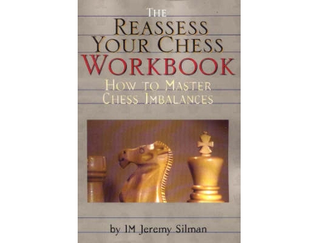 Livro reassess your chess workbook de jeremy silman (inglês)