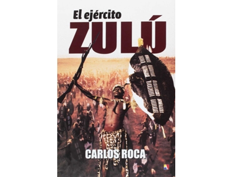 Livro El Ejercito Zulu de Carlos Roca (Espanhol)