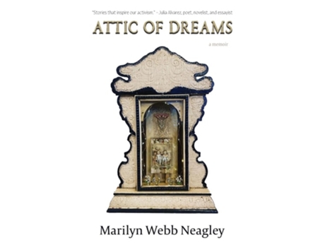 Livro Attic of Dreams a Memoir de Marilyn Webb Neagley (Inglês - Capa Dura)