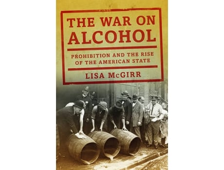 Livro the war on alcohol de lisa (harvard university) mcgirr (inglês)