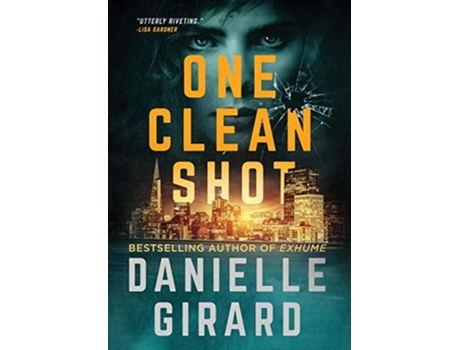 Livro One Clean Shot de Danielle Girard (Inglês - Capa Dura)