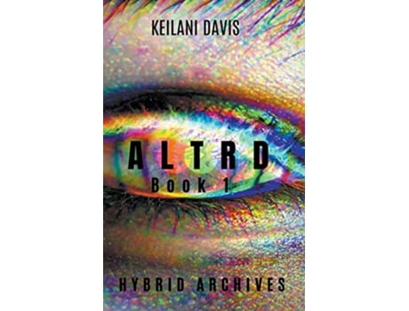 Livro Altrd Hybrid Archives de Keilani Davis (Inglês)