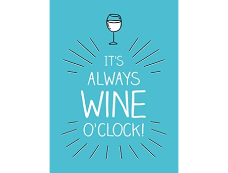 Livro Its Always Wine OClock de Summersdale Publishers (Inglês - Capa Dura)