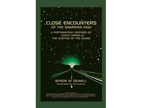 Livro Close Encounters of the Snarkian Kind A Portmanteau inspired by Lewis Carrolls The Hunting of the Snark de Byron W Sewell (Inglês)