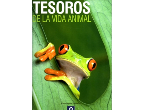 Livro Tesoros De La Vida Animal de Christophe Thoreau (Espanhol)