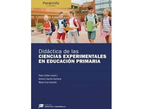 Livro Didáctica de las Ciencias Experimentales en Educación Primaria // Colección: Didáctica y Desarrollo de Pedro Cañal, Marta Cruz-Guzmán Alcalá, Antonio García-Carmona (Espanhol)