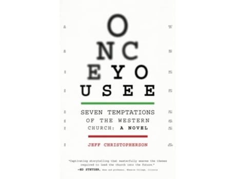 Livro Once You See Seven Temptations of the Western Church A Novel With Discussion Guide Included de Jeff Christopherson (Inglês)