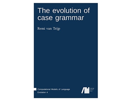 Livro The Evolution of Case Grammar de Remi Van Trijp (Inglês - Capa Dura)