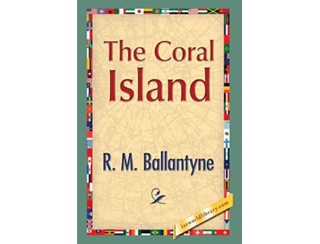 Livro The Coral Island de Robert Michael Ballantyne R M Ballantyne (Inglês)