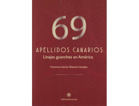 Livro 69 apellidos canarios : linajes guanches en América de Francisco García-Talavera (Espanhol)