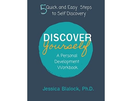 Livro Discover Yourself A Personal Development Workbook A Personal Development Workbook de Jessica Blalock (Inglês)