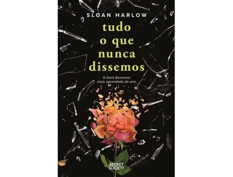 Livro Tudo o que Nunca Dissemos de Sloan Harlow (Português)