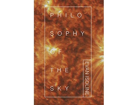 Livro Philosophy of the Sky de Evan Isoline (Inglês)