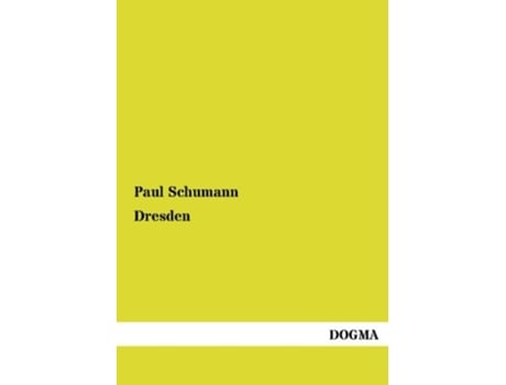 Livro Dresden German Edition de Paul Schumann (Alemão)