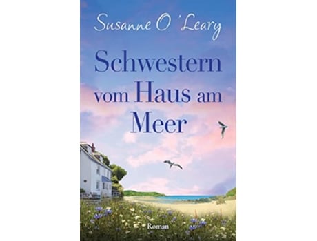 Livro Schwestern vom Haus am Meer Roman German Edition de Susanne OLeary (Alemão)