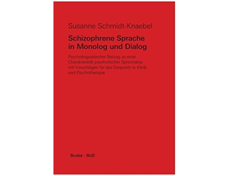 Livro Schizophrene Sprache in Monolog und Dialog German Edition de Susanne Schmidt-Knaebel (Alemão)