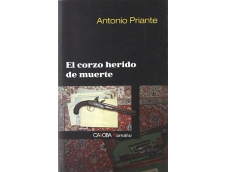 Livro El Corzo Herido De Muerte de Antonio Priante (Espanhol)