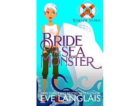 Livro Bride of the Sea Monster Welcome To Hell de Eve Langlais (Inglês)