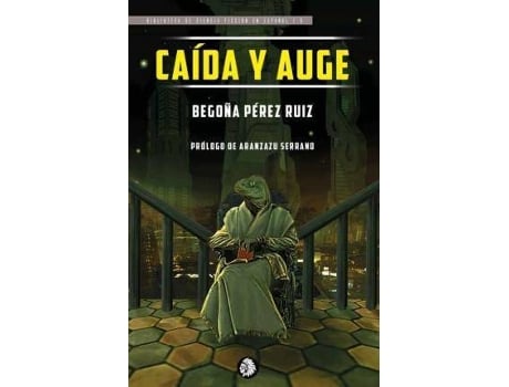 Livro Caída y auge de Prólogo por Aranzazu Serrano Lorenzo, Begoña Pérez Ruiz (Espanhol)