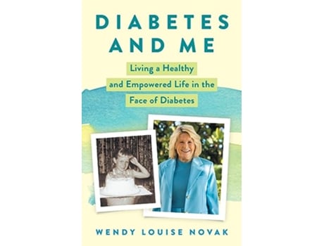 Livro Diabetes and Me de Wendy Louise Novak (Inglês - Capa Dura)