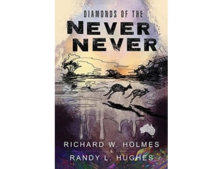 Livro Diamonds of the Never Never de Richard Holmes e Randy Hughes (Inglês)