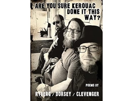 Livro Are You Sure Kerouac Done it This Way de Jason Ryberg John Dorsey Victor Clevenger (Inglês)