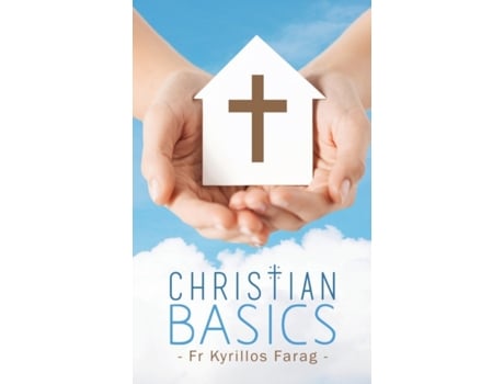 Livro Christian Basics Fr Kyrillos Farag (Inglês)