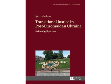 Livro transitional justice in post-euromaidan ukraine de igor lyubashenko (inglês)