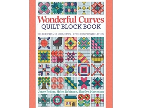 Livro wonderful curves sampler quilt block book de jenny pedigo,helen robinson,sherilyn mortensen (inglês)