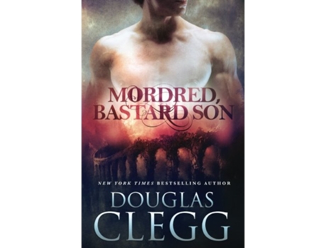 Livro Mordred Bastard Son The Chronicles of Mordred de Douglas Clegg (Inglês)