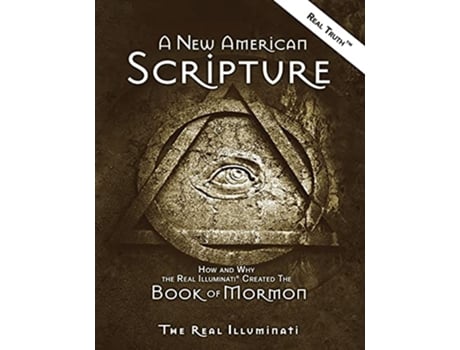 Livro A New American Scripture How and Why the Real IlluminatiR Created the Book of Mormon Trilogy de Real Illuminati (Inglês)