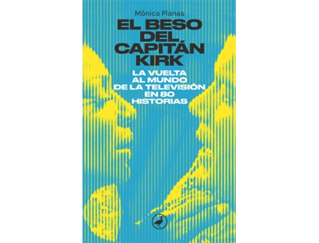 Livro El Beso Del Capitán Kirk de Mònica Planas (Espanhol)